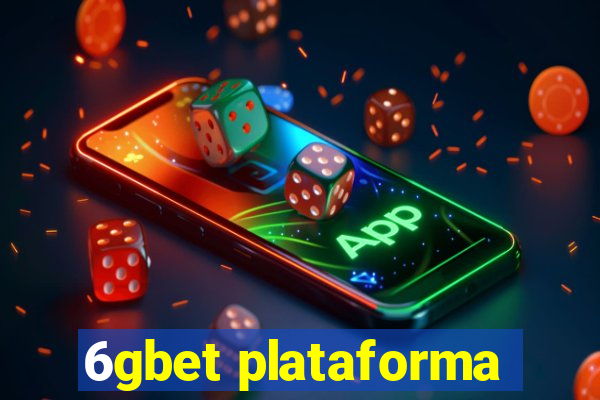 6gbet plataforma